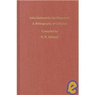 John Galsworthy the Dramatist : A Bibliography of Criticism