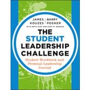 The Student Leadership Challenge Student Workbook and Personal Leadership Journal