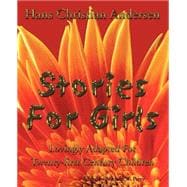 Stories for Girls : Lovingly Adapted for Twenty-First Century Children