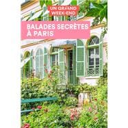 Guide Un Grand Week-end Balades secrètes à Paris