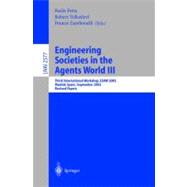 Engineering Societies in the Agents World III: Third International Workshop, Esaw 2002, Madrid, Spain, September 2002 : Revised Papers