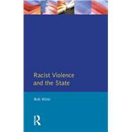 Racist Violence and the State: A comparative Analysis of Britain, France and the Netherlands