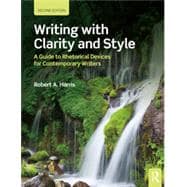 Writing with Clarity and Style: A Guide to Rhetorical Devices for Contemporary Writers