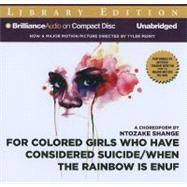 For Colored Girls Who Have Considered Suicide / When the Rainbow Is Enuf: Library Edition