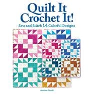 Quilt It, Crochet It!