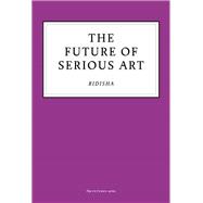 The Future of Serious Art