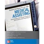 Student Workbook for use with Medical Assisting : Administrative and Clinical Procedures with Anatomy and Physiology