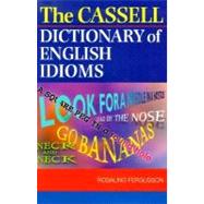 The Cassell Dictionary of English Idioms