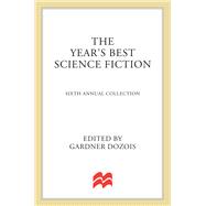 The Year's Best Science Fiction: Sixth Annual Collection