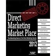 Direct Marketing Market Place 2012: The Networking Source of the Direct Marketing Industry