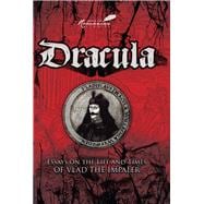 Dracula Essays of the Life and Times of Vlad the Impaler
