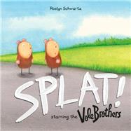 Splat! Starring the Vole Brothers