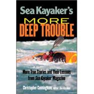 Sea Kayaker's  More Deep Trouble