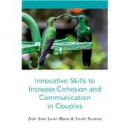 Innovative Skills to Increase Cohesion and Communication in Couples