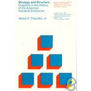 Strategy and Structure Chapters in the History of the American Industrial Enterprise