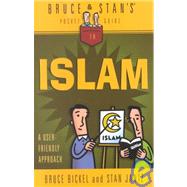 Bruce and Stan's Pocket Guide to Islam : A User-Friendly Approach