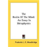 The Realm of the Mind: An Essay in Metaphysics