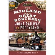 The Midland & Great Northern Joint Railway to Poppyland