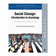 CUSTOM: SUNY Binghamton University SOC 100 Social Change: Intro Sociology Laremont Custom Electronic Edition