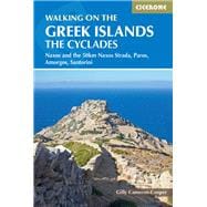 Walking on the Greek Islands The Cyclades: Naxos and the 50km Naxos Strada, Paros, Amorgos, Santorini
