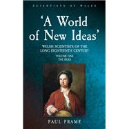 ‘A World of New Ideas’, 1650–1820