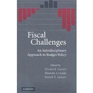 Fiscal Challenges: An Interdisciplinary Approach to Budget Policy