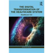 The Digital Transformation of the Healthcare System