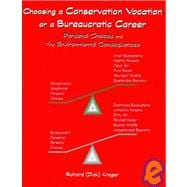 Choosing A Conservation Vocation Or A Bureaucratic Career
