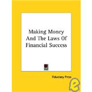 Making Money and the Laws of Financial Success