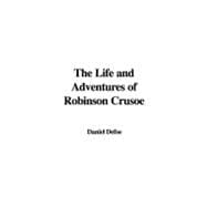 The Life and Adventures of Robinson Crusoe