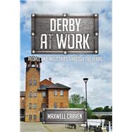 Derby at Work People and Industries Through the Years