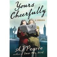 Yours Cheerfully A Novel