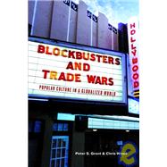 Blockbusters and Trade Wars Popular Culture in a Globalized World