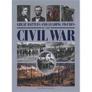 Great Battles And Leading Figures Of The Civil War