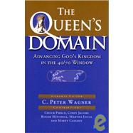 The Queen's Domain: Advancing God's Kingdom in the 40/70 Window