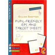 Pupil Friendly IEPs and Target Sheets : And Other Pupil-Friendly Resources