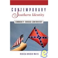 Contemporary Southern Identity : Community through Controversy