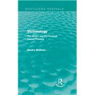 Victimology (Routledge Revivals): The Victim and the Criminal Justice Process