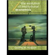The Evolution of Institutional Economics