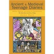 Ancient And Medieval Teenage Diaries