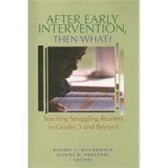After Early Intervention, Then What?