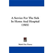 A Service for the Sick in Home and Hospital