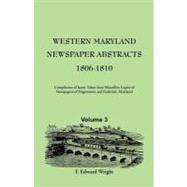 Western Maryland Newspaper Abstracts, 1806-1810