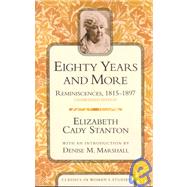 Eighty Years and More Reminiscences, 1815-1897