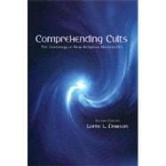 Comprehending Cults : The Sociology of New Religious Movements