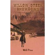 Willow Creek Showdown