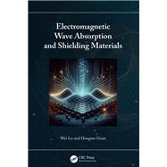 Electromagnetic Wave Absorption and Shielding Materials