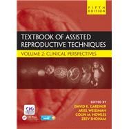 Textbook of Assisted Reproductive Techniques, Fifth Edition - Two Volume Set