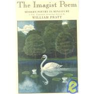 Imagist Poem : Modern Poetry in Miniature: An Anthology of the Finest Imagist Poems