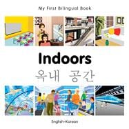 My First Bilingual Book–Indoors (English–Korean)